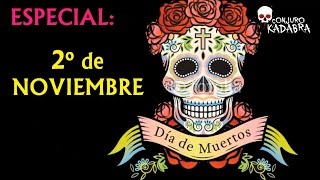 ESPECIAL 2 DÍA de MUERTOS 4 Historias de Terror [upl. by Cozmo]