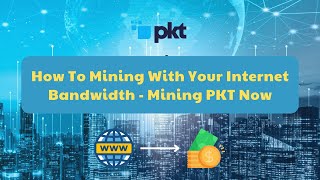 Mining Crypto With Your Internet Bandwidth  PKT Cloud Mining 2023 Mining Guidline [upl. by Yve353]