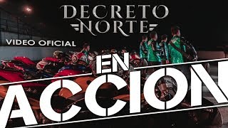 ► Decreto Norte  En Acción La Fiesta En Acción VIDEO OFICIAL [upl. by Soinski]