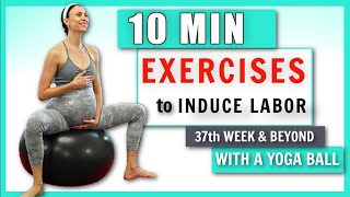 10 min Birthing  Yoga Ball Exercises to NATURALLY INDUCE LABOR I How to Help Labor Progress at home [upl. by Ferrigno326]