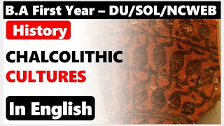 BA First Year History Unit 3  PART 2  Chalcolithic Cultures SOL DU REGULAR  NCWEB [upl. by Czarra]