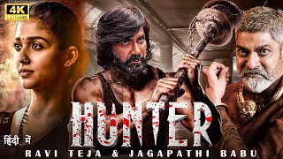 Ravi Teja 2024  New Blockbuster South Hindi Dubbed Full Action Movie In 4K  HUNTER  Nayanthara [upl. by Elicia]