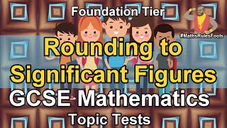 Rounding to Significant Figures  GCSE Maths Topic Test [upl. by Ibib810]