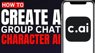 How To Create Group Chat On Character AI Make a Group Chat On Character AI Tutorial [upl. by Chicoine43]