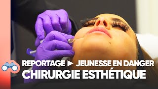 Chirurgie esthétique  Jeunesse en danger [upl. by Adnawaj]