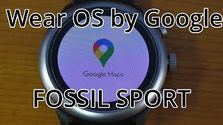 Wear OS by Google搭載 FOSSIL Sport スマートウォッチでGoogleマップを試してみた [upl. by Ainosal155]