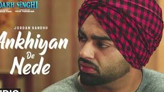 Ankhiyan De Nede Audio Jordan Sandhu Gidarh Singhi Rubina Bajwa Latest Punjabi Song 2019 [upl. by Espy570]