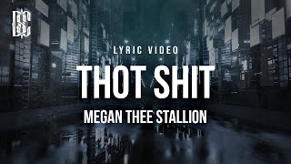 Megan Thee Stallion  Thot Sht  Lyrics [upl. by Htaeh]