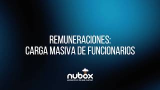 Software de Remuneraciones Nubox  ¿Cómo hacer una carga masiva de funcionarios [upl. by Nnaeirelav32]