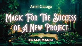 Psalm 127 Magic For The Success Of A New Project [upl. by Yla]