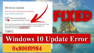 Windows 10 Update Error 0x800f0984 100 Fixed by Easy Method windowsupdate [upl. by Nosila]