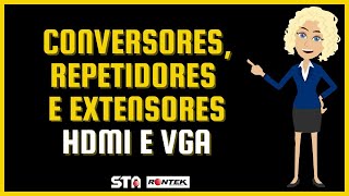 ConversoresRepetidores e extensores HDMI e VGA [upl. by Elrebmik739]