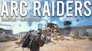 Arc Raiders Gameplay and Impressions [upl. by Cook331]