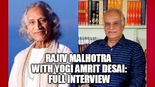 Rajiv Malhotra with Yogi Amrit Desai FULL Interview [upl. by Adniralc]