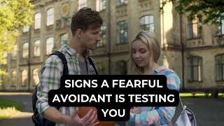 Signs A Fearful Avoidant Is Testing You [upl. by Ehman]