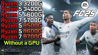 EA Sports FC 25  Ryzen 3 3200G  Ryzen 5 3400G  4600G  8500G  Ryzen 5 8600G  5700G  8700G [upl. by Seniag]