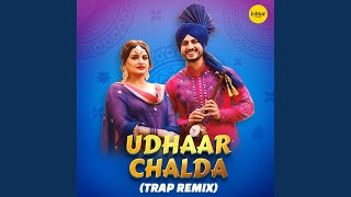 Udhaar Chalda Trap Remix [upl. by Sancha]