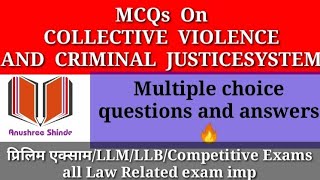 MCQs On COLLECTIVE VIOLENCE AND CRIMINAL JUSTICESYSTEM  LLM 2 nd years  4 [upl. by Onateag]