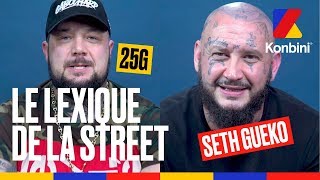 Seth Gueko Ft 25g  le lexique de la street [upl. by Shien293]