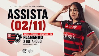 Campeonato Carioca Feminino  Semifinal  Ida  Flamengo x Botafogo  AO VIVO  0211 [upl. by Ainevuol624]