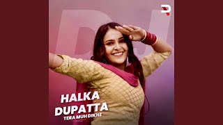 Halka Dupatta Tera Muh Dikhe Dj Dance [upl. by Auhsuj]