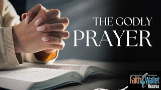 The Godly Prayer [upl. by Aidnac]