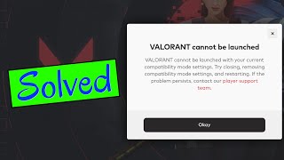 Valorant Cant Launch The Game With Your Current Compatibility Mode Settings Heres The Fix [upl. by Ttemme]