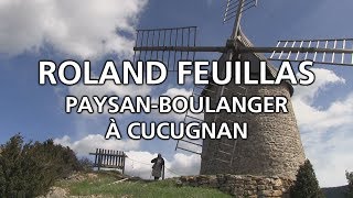 Roland Feuillas paysanboulanger de Cucugnan [upl. by Burdelle486]