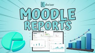 Edwiser Moodle Reports  The only tool you will need for Comprehensive Visual Moodle Reporting [upl. by Ennovad368]