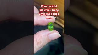 Viên Peridot lửa chiếu bụng bét trieugems gemstonevangbachieuthaoperidot [upl. by Nirihs]