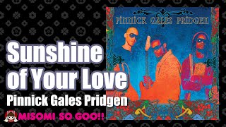 Pinnick Gales Pridgen  Sunshine of Your Love 2013 [upl. by Yelsel359]