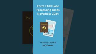 USCIS Form I130 Case Processing Times For November 2024 uscistonvc i130 greencard [upl. by Zailer]