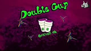 Active8 TK  DOUBLE CUP OFFICIAL AUDIO [upl. by Fried577]