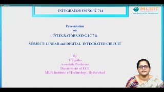 LEC07LINEAR AND DIGITAL INTEGRATED CIRCUITS  Integrator Using IC 741 By Mrs T Vijetha [upl. by Dranyl]