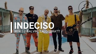 KARAOKE REIK  J BALVIN  LALO EBRATT  INDECISO SIN VOZ [upl. by Isla]