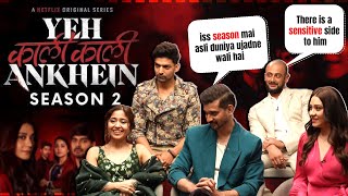 Yeh Kaali Kaali Ankhein S2 cast reveals insights from the new season  Netflix  Exclusive interview [upl. by Achilles410]