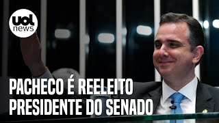 Rodrigo Pacheco é reeleito presidente do Senado veja a apuração e momento do anúncio [upl. by Imefulo]