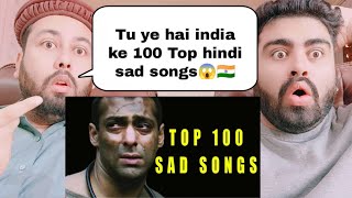 Top 100 Indian Hindi Sad Songs Of All Time  Pakistani Reaction [upl. by Tirrej]