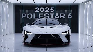 quotUnveiling the Future 2025 Polestar 6  Design Performance and Innovation Explainedquot [upl. by Abil36]