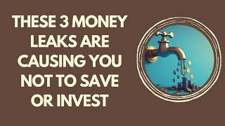 CLOSE THESE MONEY LEAKS IF YOU WANT TO START SAVING MORE 💰 [upl. by Yenffad]