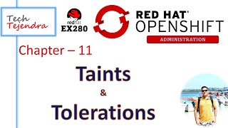 Taints and Tolerations  OpenShift Administration RedHat Ex280 [upl. by Docile]