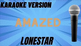 AMAZED  LONESTAR KARAOKE WITH LYRICS [upl. by Enois]