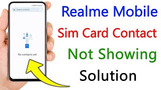 Realme Sim Card Contacts Not Showing 2022  Realme Sim Contacts Show [upl. by Engis]