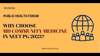 Why should you consider MD in Community Medicine in India Public Health Forum  Nivarana [upl. by Bradshaw156]