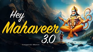 Hey Mahaveer  Mangal Murti  30  Lovenish Khatri  SLOWED REVERB [upl. by Edee]