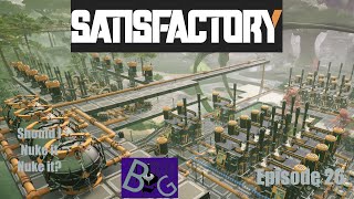 Satisfactory 10 Playthrough Ep 26 [upl. by Norry]