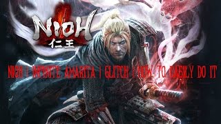 Nioh  Infinite Amrita  Glitch  How To Easily Do It [upl. by Cannell]