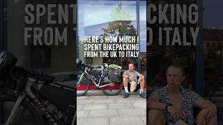 Here’s How Much I Spent BIKEPACKING From The Uk To ITALY 🇮🇹 travel bicycletouring bikepacking [upl. by Asela874]