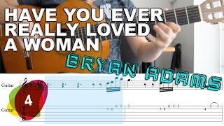 Have You Ever Really Loved A Woman Bryan Adams  Tutorial Tabs  SOLO 4 [upl. by Yalcrab984]