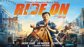 Ride On 2023 Movie  Jackie Chan Liu Haocun Guo Qilin  RideOn 2023 Movie Full Facts Review HD [upl. by Theodoric681]